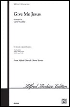 Give Me Jesus SATB choral sheet music cover Thumbnail